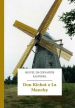 Don Kichot z La Manchy - Miguel de Cervantes Saavedra, Walenty Zakrzewski