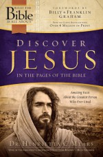 Discover Jesus in the Pages of the Bible: Amazing Facts About the Greatest Person Who Ever Lived - Henrietta C. Mears