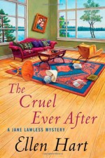 The Cruel Ever After - Ellen Hart