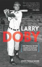 Larry Doby (Dover Baseball) - Joseph Thomas Moore, Paul Dickinson, Paul Dickson