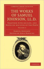 The Works of Samuel Johnson, LL.D.: Together with His Life, and Notes on His Lives of the Poets: Volume 3 - Samuel Johnson, John Hawkins