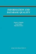 Information and Database Quality - Mario G Piattini, Coral Calero, Marcela F Genero