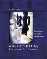 World Politics: The Menu for Choice - Bruce Russett, David Kinsella, Harvey Starr