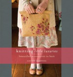 Knitting Little Luxuries - Louisa Harding