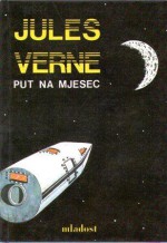 Put na Mjesec - Jules Verne, Vinko Tecilazić