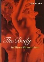 Perspectives Body in Three Dimensions - Tom Flynn