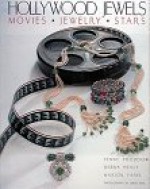 Hollywood Jewels: Movies, Jewelry, Stars - Penny Proddow, Marion Fasel, Debra Healy