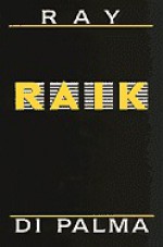 Raik - Ray DiPalma