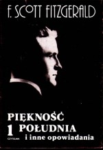 Piękność południa i inne opowiadania - F. Scott Fitzgerald, Ariadna Demkowska-Bohdziewicz, Agnieszka Glinczanka, Adam Kaska, Ewa Krasińska, Michał Ronikier