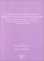 Corporations, Other Limited Liability Entities And Partnerships: Statutory Supplement For Hazen & Markham's Corporations And Other Business Enterprises: Cases And Materials - Thomas Lee Hazen, Jerry W. Markham