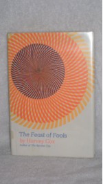 The Feast of Fools: A Theological Essay on Festivity and Fantasy - Harvey Cox