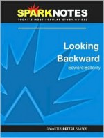 Looking Backward (SparkNotes Literature Guide Series) - SparkNotes Editors, Edward Bellamy