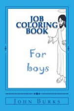 Job Coloring Book For Boys (Narrative Poetry about the Bible) - John Burks