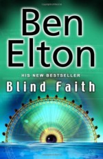 Blind Faith - Ben Elton