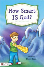 How Smart Is God? - Diane Ellis