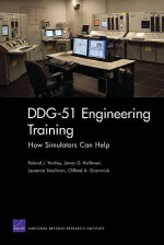 DDG-51 Engineering Training: How Simulators Can Help - Roland J. Yardley