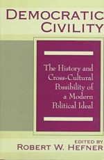 Democratic Civility - Robert W. Hefner