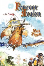 Forever Avalon - Mark Piggott