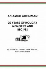 An Amish Christmas: Twenty Years of Holidays - Kevin Lawrence Williams, Lovina Eicher