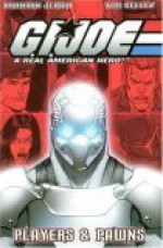 G.I. Joe, Volume 6: Players & Pawns - Brandon Jerwa, Tim Seeley