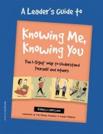 Knowing Me, Knowing You: The I-Sight Way to Understand Yourself and Others - Pamela Espeland, Tom Ritchey