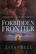 Forbidden Frontier - Zana Bell