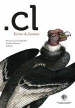 .cl - Daniel Rojas Pachas, Beatriz Garcia-Huidobro, Andrea Jeftanovic, Nona Fernández, Alejandro Zambra, Álvaro Bisama, Cynthia Rimsky, Mike Wilson, Luis Lopez-Aliaga, Claudia Apablaza, Guadalupe Santa Cruz, Pablo Toro, Daniel Hidalgo