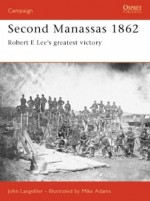 Second Manassas 1862: Robert E Lee's greatest victory - John P. Langellier