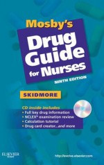 Mosby's Drug Guide for Nurses, with 2012 Update - Linda Skidmore-Roth