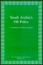 Saudi Arabia's Oil Policy - William B. Quandt