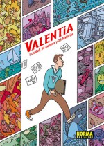 Valentia: 1 ciudad, 34 autores - Max Vento, Víctor Santos, Lydia Sánchez, René Parra, Vicente Montalbá, Narciso Martín, Joan Marín, Sento Llobell, María Lorenzo, Jesús Huguet, Ricar González, Ana Garcia, Abraham Garcia, Miguel Delicado, Baltasar Castillo, Javier Bolado, Sergio Bleda, Adrián Bago, César Se