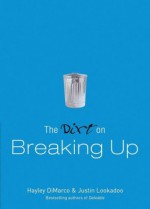 The Dirt on Breaking Up: A Dateable Book - Hayley DiMarco, Justin Lookadoo