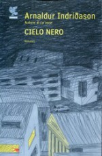 Cielo nero - Arnaldur Indriðason, Silvia Cosimini