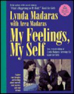 My Feelings, My Self: A Growing-Up Guide for Girls - Lynda Madaras, Area Madaras, Jackie Aher