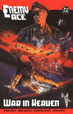 Enemy Ace: War in Heaven - Garth Ennis, Chris Weston, Christian Alamy, Russ Heath