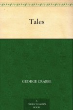 Tales (免费公版书) - George Crabbe