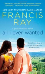 All I Ever Wanted - Francis Ray