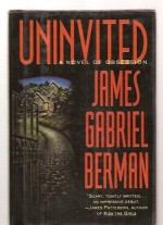 Uninvited - James Gabriel Berman