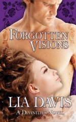 Forgotten Visions - Lia Davis