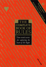 The Complete Book of Rules - Ellen Fein & Sherrie Schneider, Sherrie Schneider