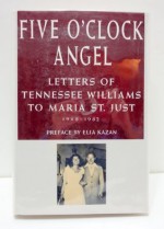 Five O'Clock Angel: Letters of Tennessee Williams to Maria St. Just, 1948-1982 - Tennessee Williams, Marlon Brando