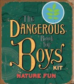 Nature Fun: The Dangerous Book for Boys Kits - Hal Iggulden, Conn Iggulden, Gonn Iggulden