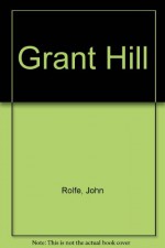 Grant Hill - Scott Gramling, John Rolfe