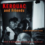 Kerouac and Friends: A Beat Generation Album - Fred W. McDarrah