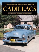 The Hemmings Motor News Book of Cadillacs - Hemmings Special Interest Autos