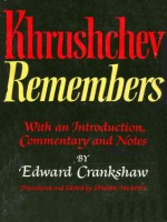 Khrushchev Remembers - Nikita Sergeevich Khrushchev, Strobe Talbott, Edward Crankshaw