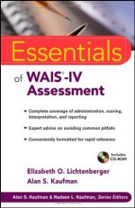 Essentials of WAIS-IV Assessment (Essentials of Psychological Assessment) - Elizabeth O. Lichtenberger, Alan S. Kaufman