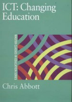 Ict: Changing Education - Chris Abbott