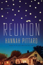 Reunion: A Novel - Hannah Pittard