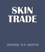 Skin Trade - Jeff Woodman, George R.R. Martin, Jo Anderson